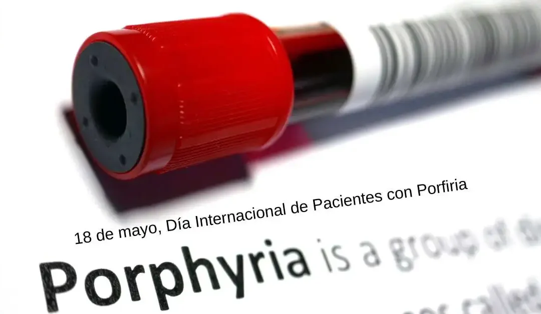 ENTREVISTAS 10 Porfiria en el Día Internacional de Pacientes, 18 de mayo