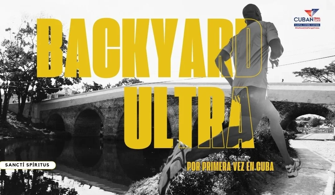 NOTICIAS NACIONALES 15 Yayabo’s Backyard Ultra en Cuba por primera vez